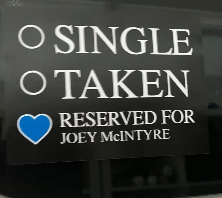 SINGLE TAKEN 💙 RESERVED FOR JOEY McINTYRE Bumper Stickers