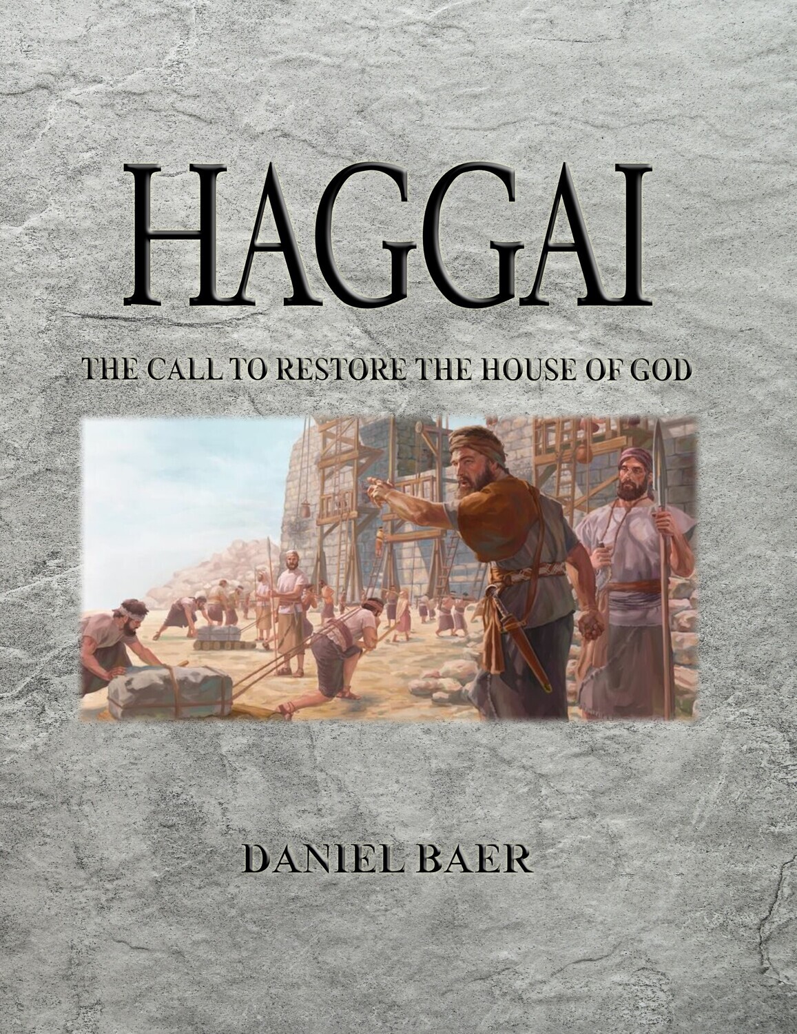 HAGGAI: The Call to Restore the House of God (PDF download)