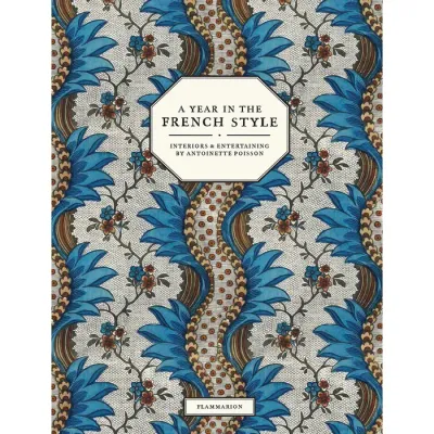A Year in the French Style - Coffee Table Book