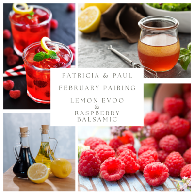 February Pairing- Lemon EVOO & Raspberry Balsamic
