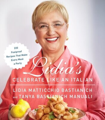 Celebrate like an Italian by Linda Bastianich