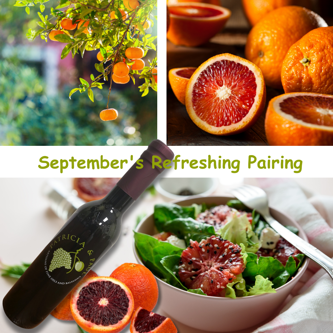September Pairing-Blood Orange EVOO with Tangerine Balsamic