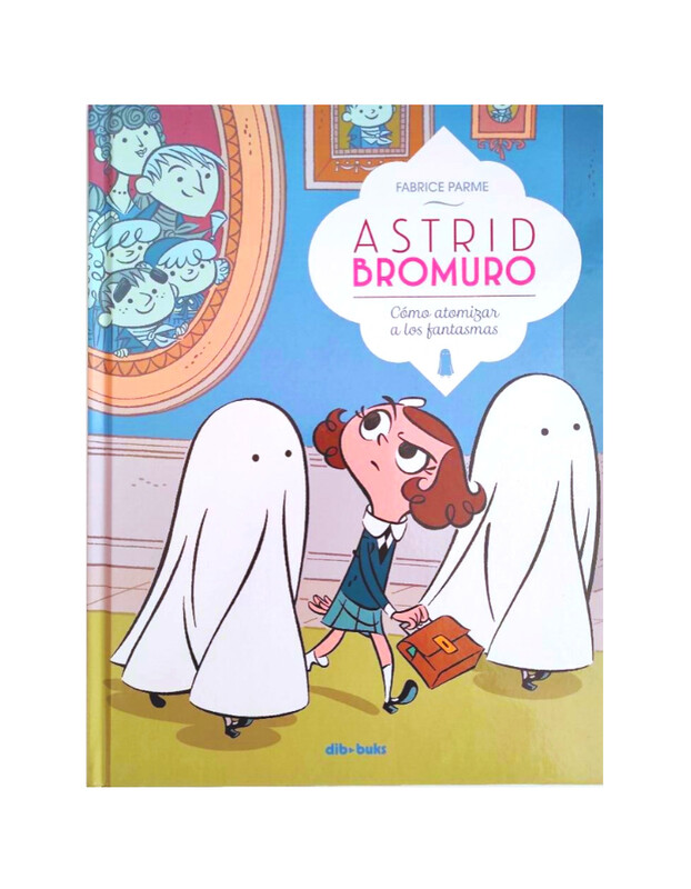 Astrid Bromuro. Cómo atomizar a los fantasmas