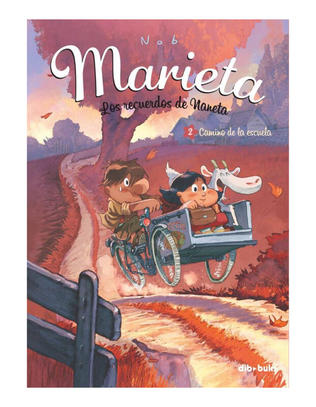 Marieta. Los recuerdos de Naneta. 2. Camino de la escuela