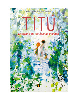 Titú: el verano de las colinas infinitas