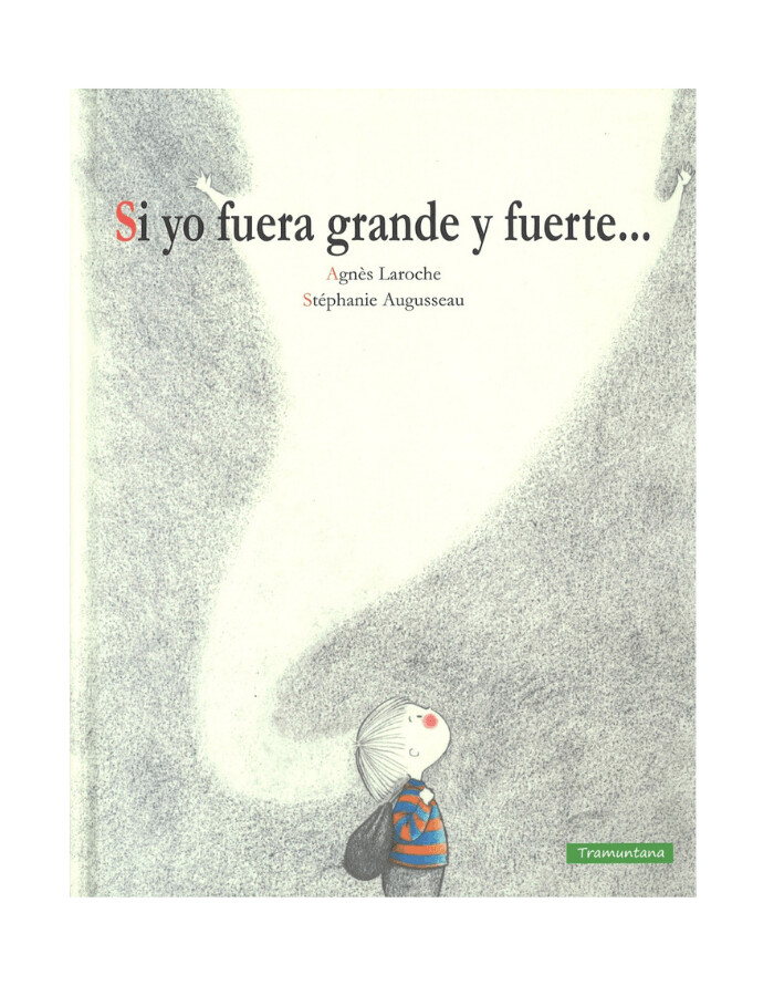 Si yo fuera grande y fuerte...