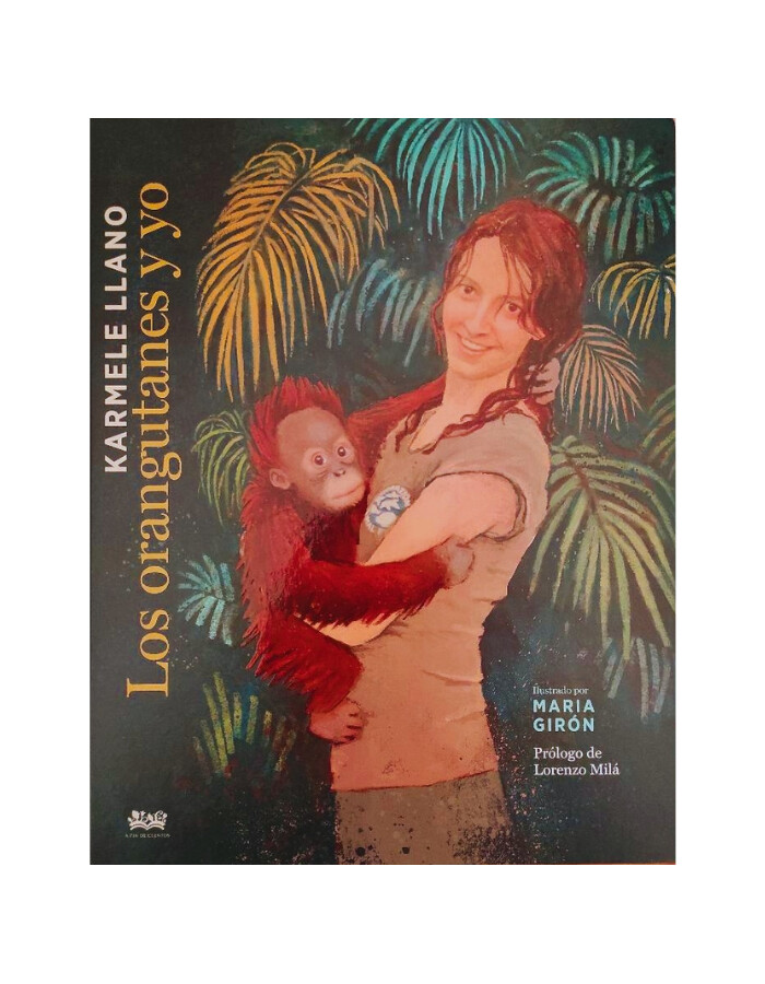 Karmele Llano. Los orangutanes y yo