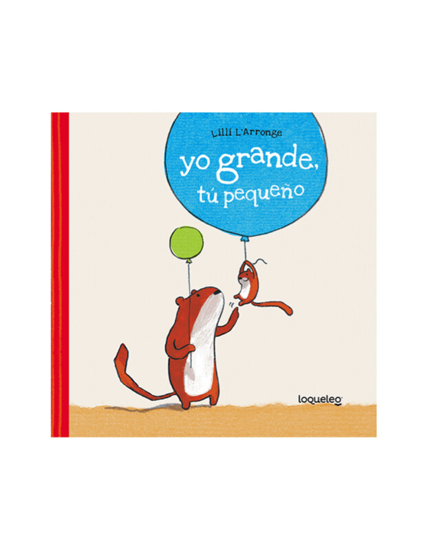 Yo grande. Tú peque.