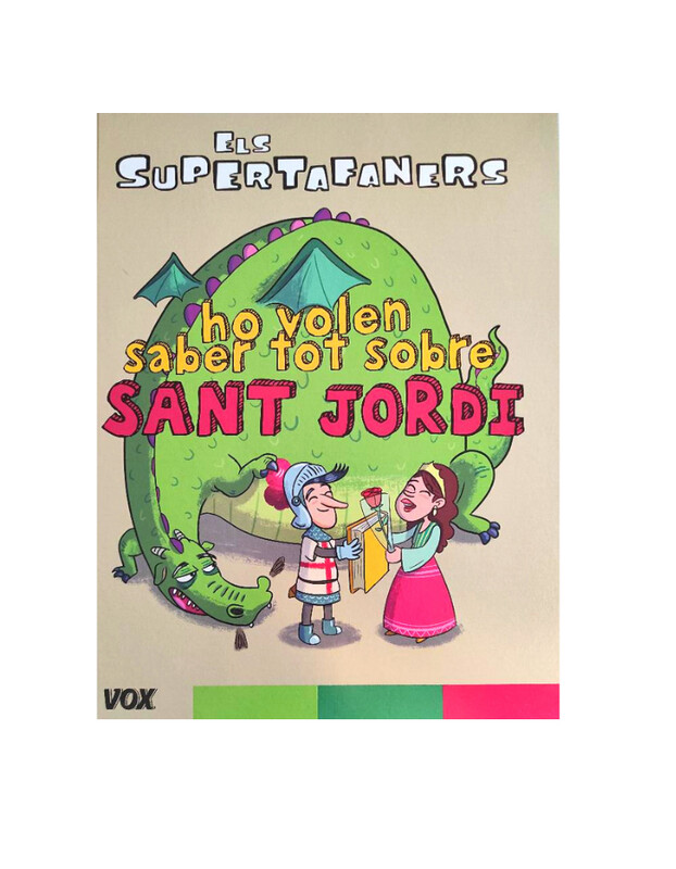 ELS SUPERTAFANERS ho volen saber tot sobre Sant Jordi