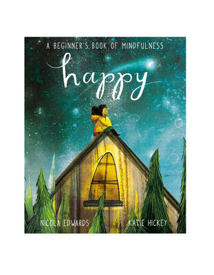 HAPPY: A BEGINNER'S BOOK OF MINDFULNESS