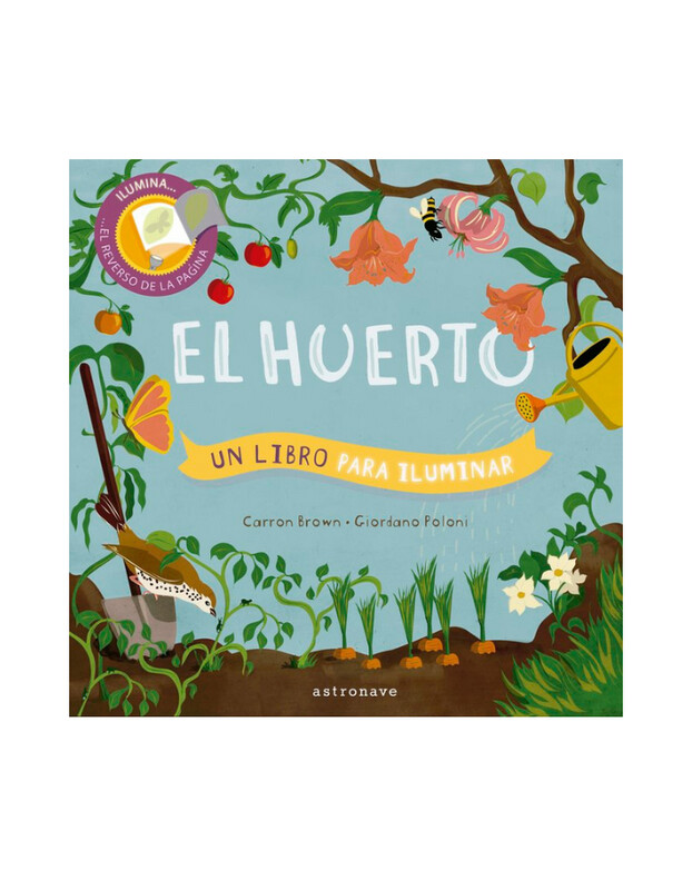 El huerto. Un libro para iluminar.