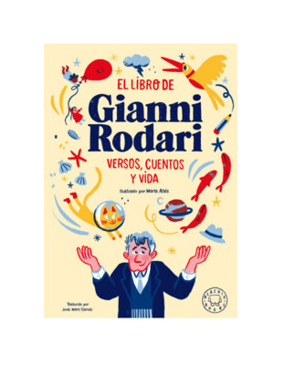 El libro de Gianni Rodari. Cuentos, versos y vida.