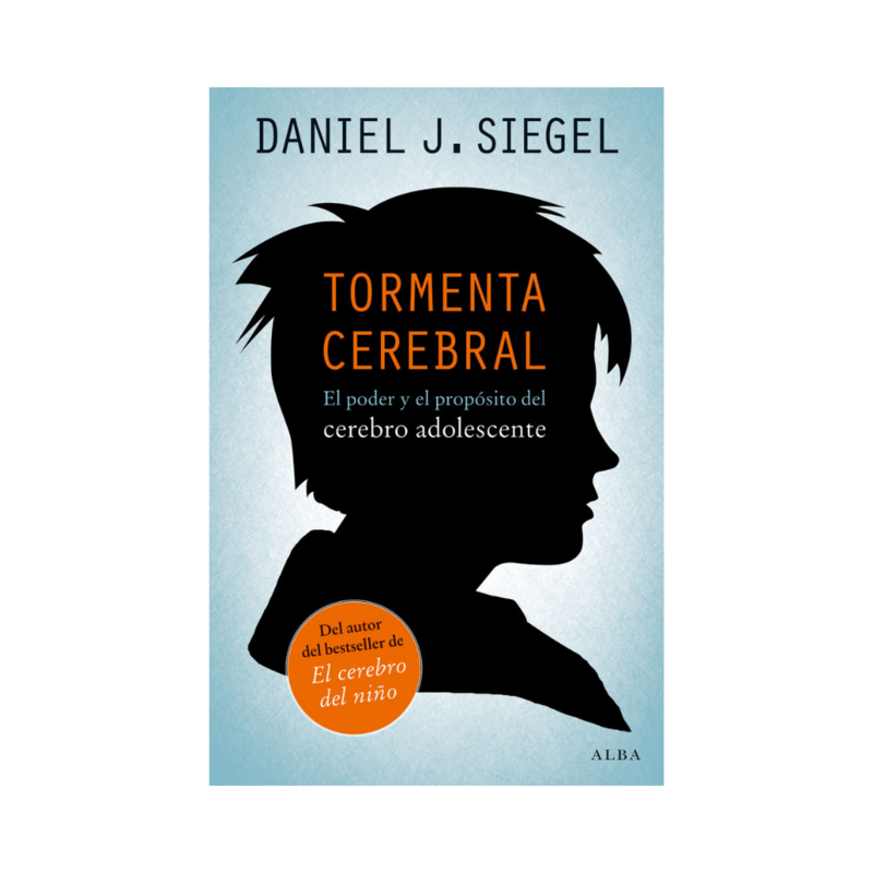 TORMENTA CEREBRAL El poder y el propósito del cerebro adolescente