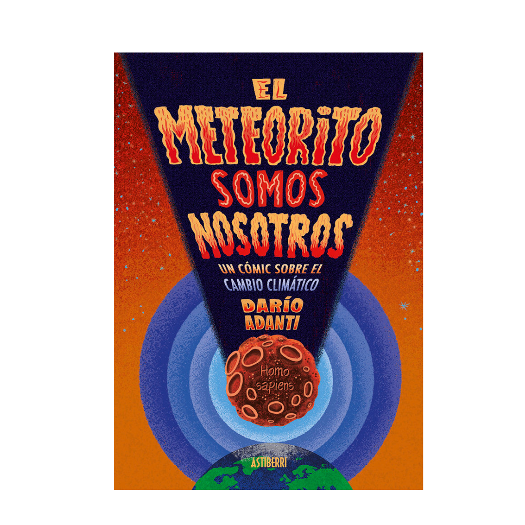 El meteorito somos nosotros Un cómic sobre el cambio climático