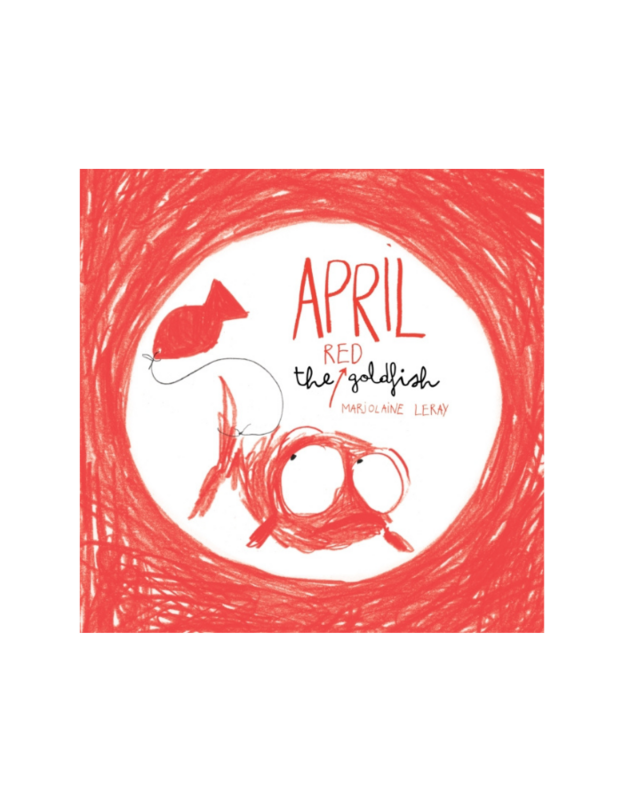 APRIL THE RED GOLDFISH