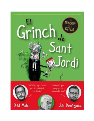 EL GRINCH DE SANT JORDI El monstre de la Diada
¡NOVEDAD 2023!