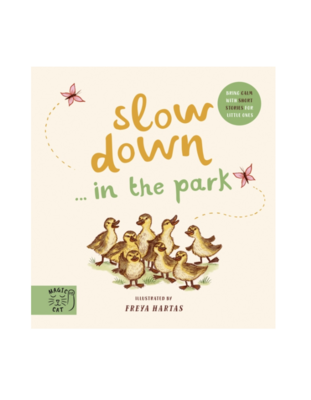 SLOW DOWN... DISCOVER NATURE IN THE PARK
