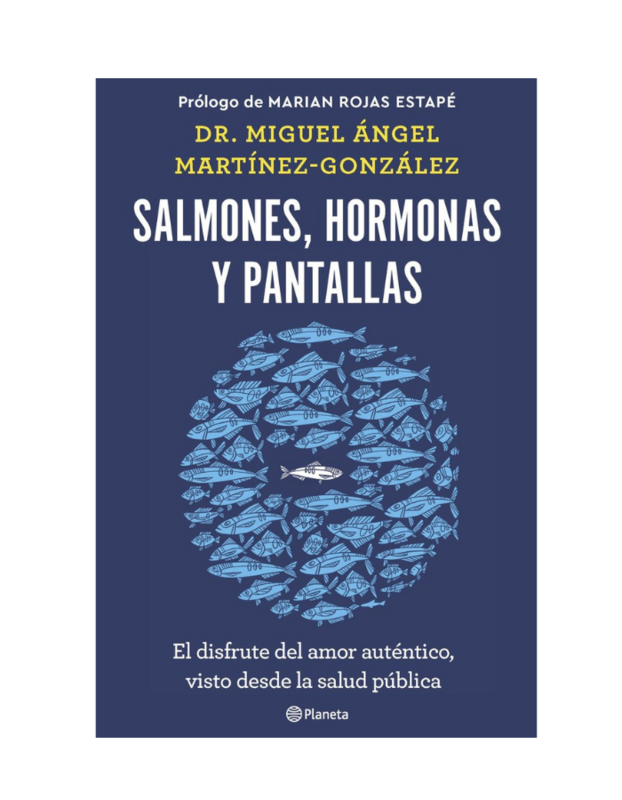 SALMONES HORMONAS Y PANTALLAS El disfrute del amor autentico, visto desde la salud publica