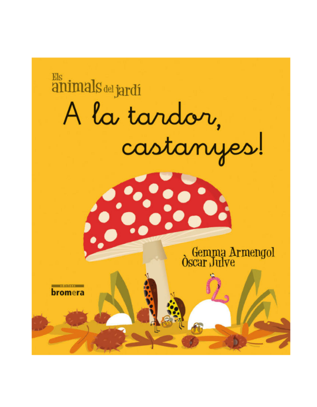 A LA TARDOR, CASTANYES!