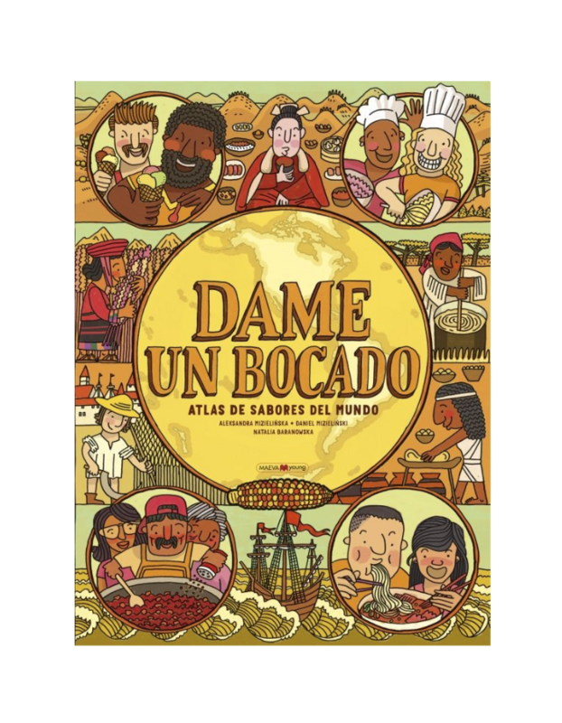 DAME UN BOCADO
Atlas de sabores del mundo