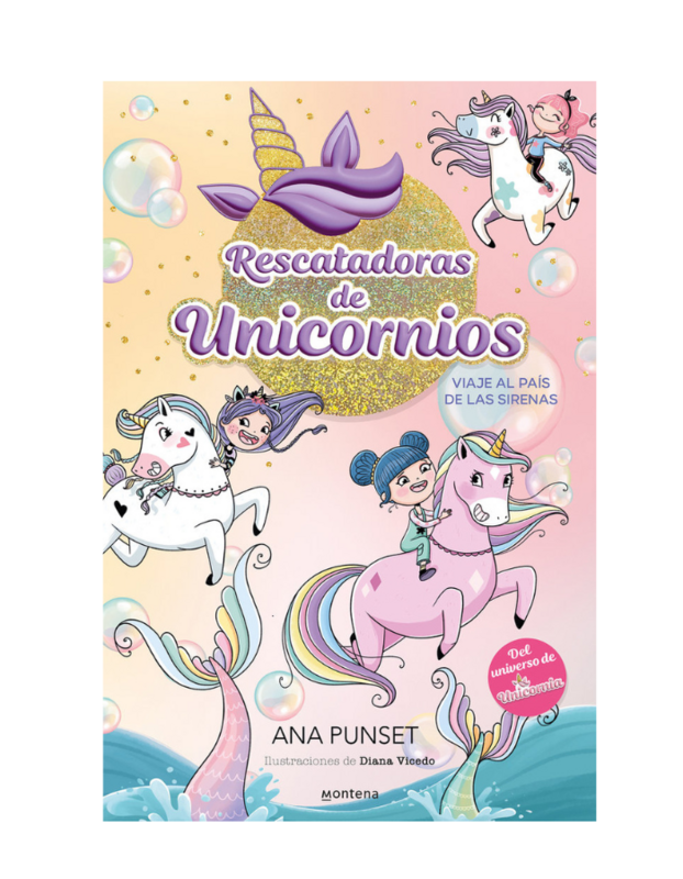 RESCATADORAS DE UNICORNIOS 1 VIAJE AL PAIS DE LAS SIRENAS
Del universo de Unicornia
