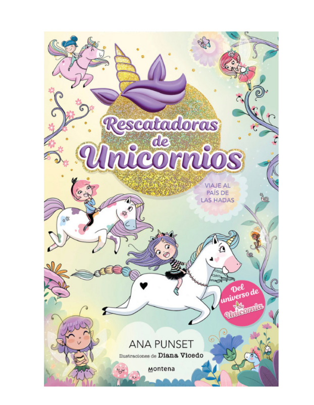 RESCATADORAS DE UNICORNIOS 2 VIAJE AL PAIS DE LAS HADAS
Del universo de Unicornia