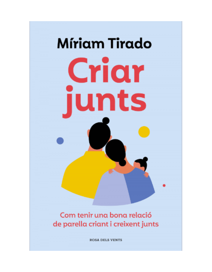 CRIAR JUNTS COM TENIR UNA BONA RELACIO DE PARELLA CRIANT I CREIXENT JUNTS