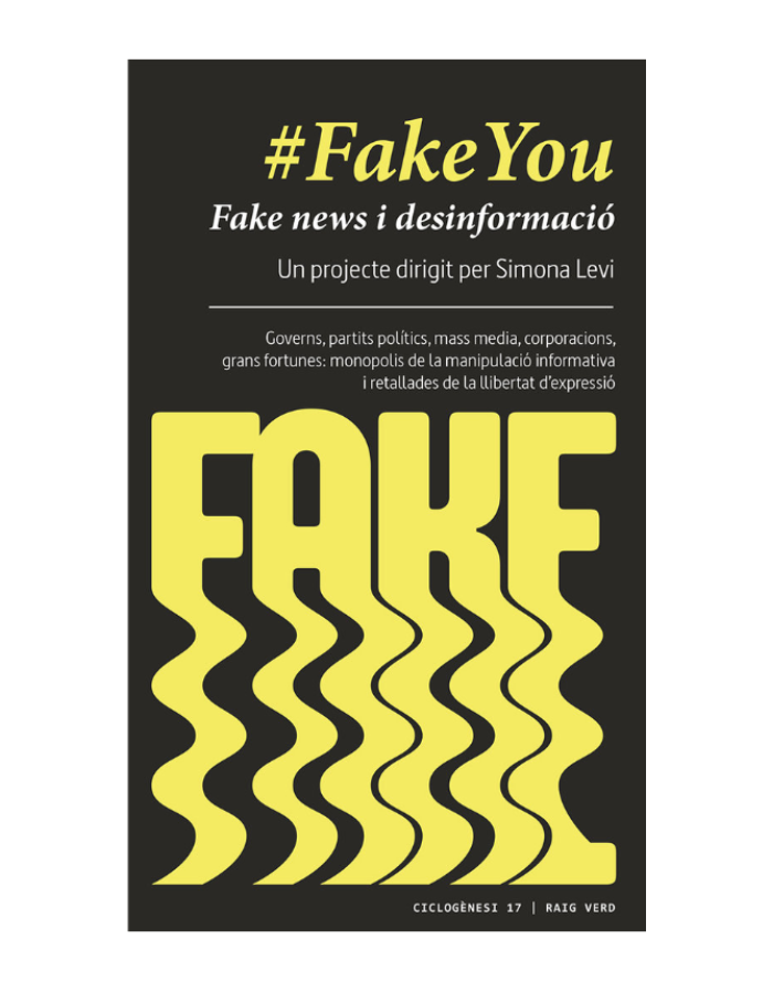 FAKEYOU - CAT Fake news i desinformació. Governs, partits polítics, mass media, corporacions,