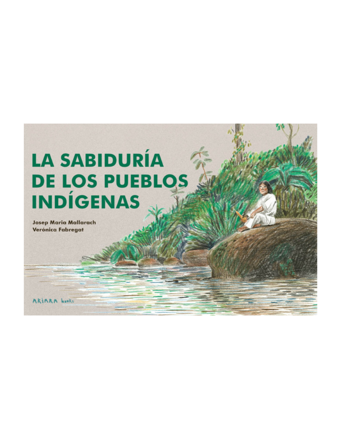LA SABIDURIA DE LOS PUEBLOS INDIGENAS