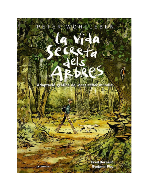 LA VIDA SECRETA DELS ARBRES ADAPTACIO GRAFICA Adaptacio gràfica del best-seller mundial