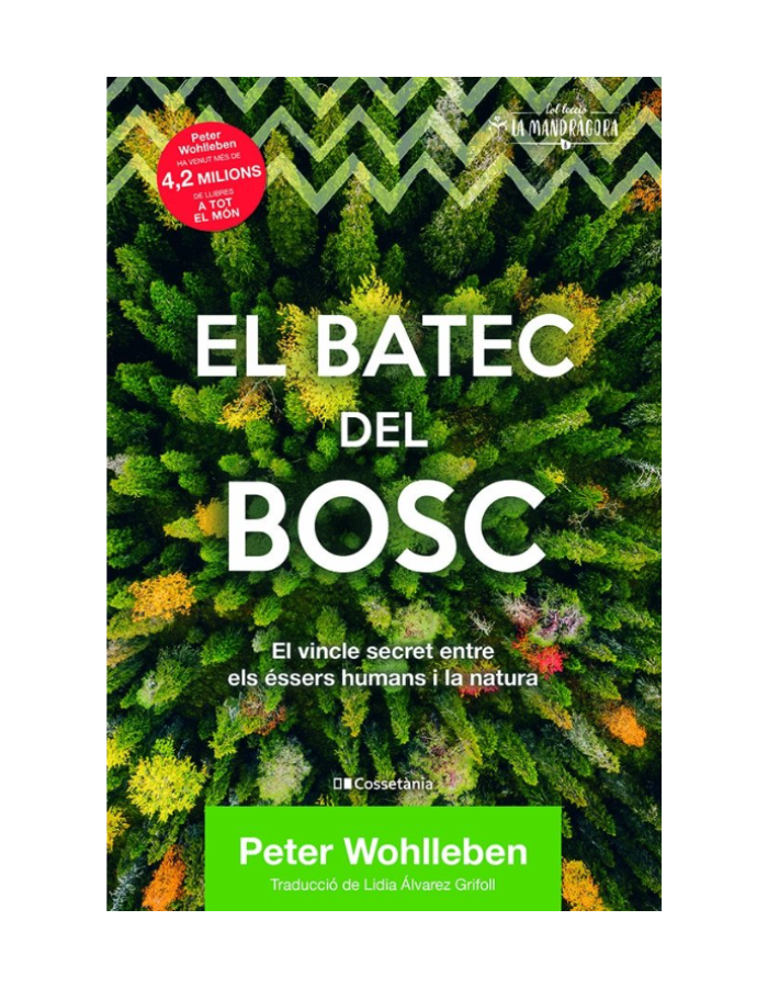 EL BATEC DEL BOSC EL VINCLE SECRET ENTRE ELS¬ESSERS HUMANS I LA NATURA