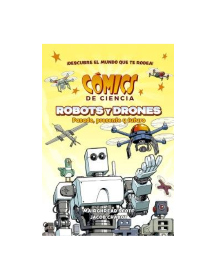 COMICS DE CIENCIA ROBOTS Y DRONES PASADO PRESENTE Y FUTURO