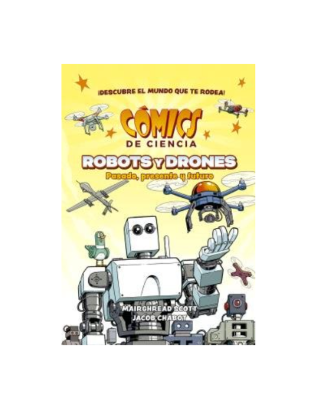COMICS DE CIENCIA ROBOTS Y DRONES PASADO PRESENTE Y FUTURO
