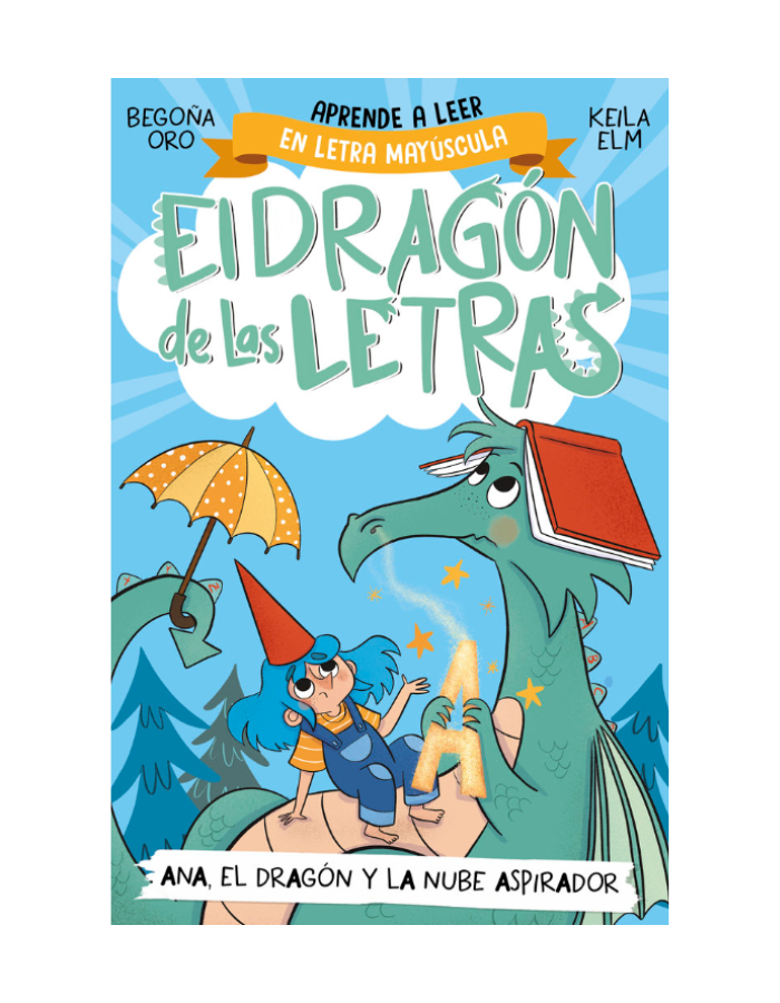 EL DRAGON DE LAS LETRAS 1 EL DRAGON RAMON ESCUPE LA A Aprende a leer con MAYÚSCULAS