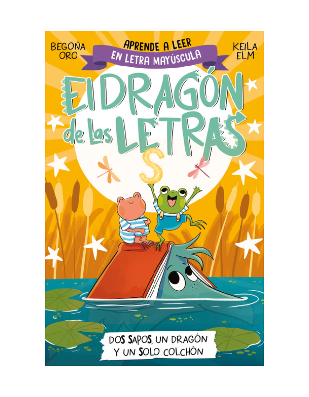 EL DRAGON DE LAS LETRAS 4 DOS SAPOS UN DRAGON Y UN SOLO COLC Aprender a leer con MAYuSCULAS (a partir de 5 años)