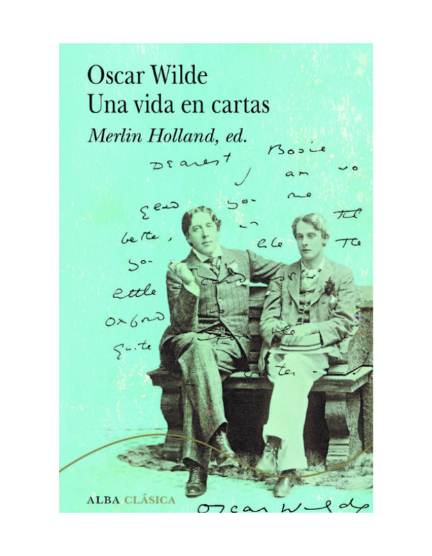 OSCAR WILDE UNA VIDA EN CARTAS