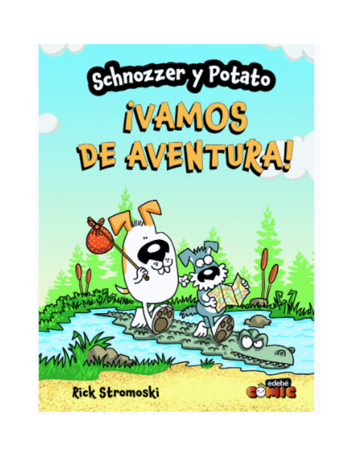 SCHNOZZER Y POTATO: ¡VAMOS DE AVENTURA!