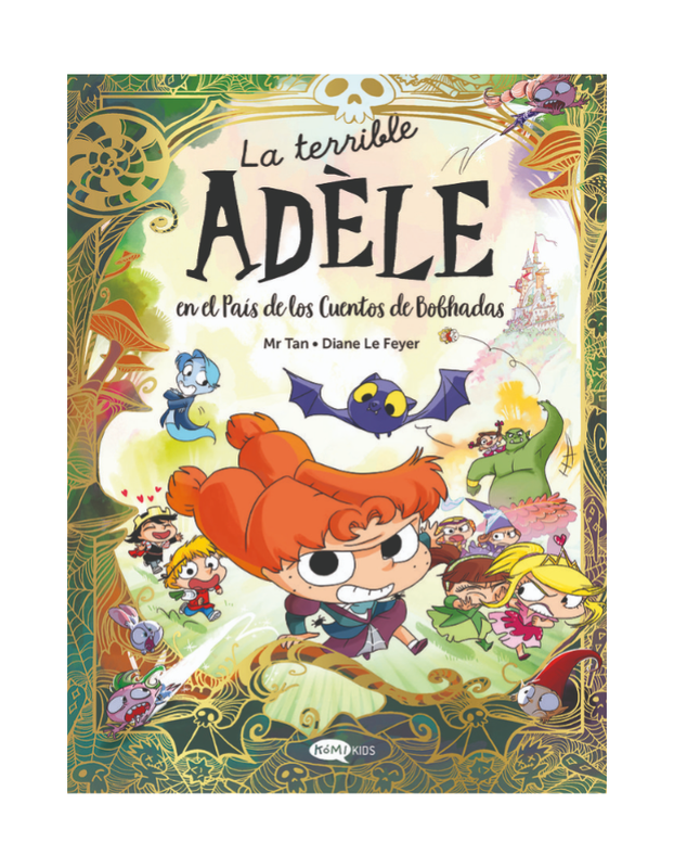 LA TERRIBLE ADELE EN EL PAIS DE LOS CUENTOS DE BOBHADAS