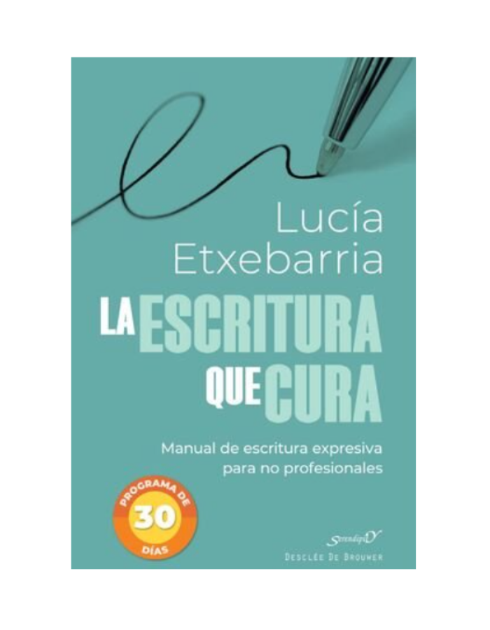 LA ESCRITURA QUE CURA MANUAL DE ESCRITURA EXPRESIVA PARA NO PROFESIONALES