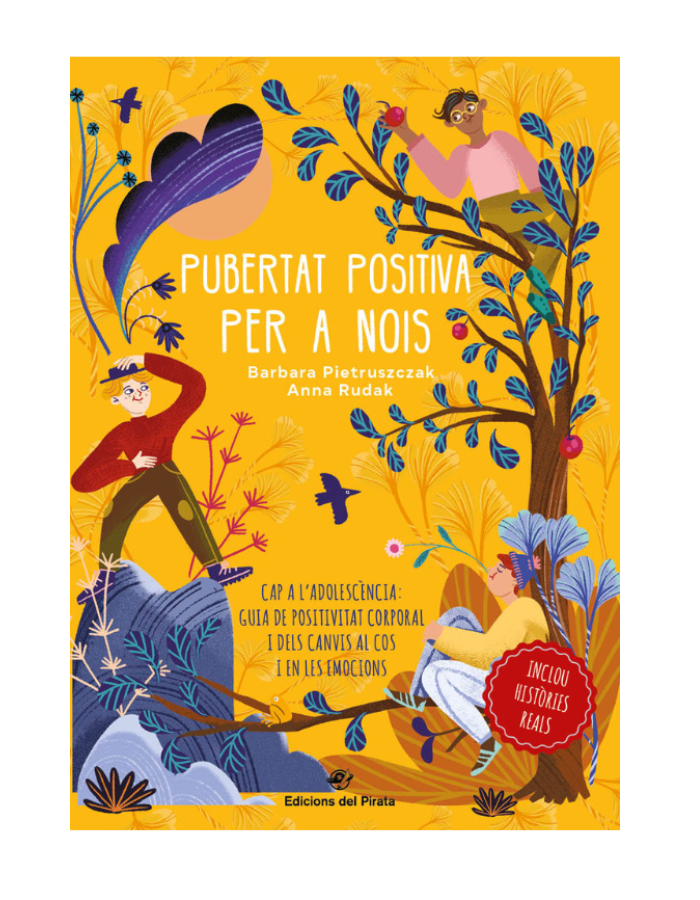 PUBERTAT POSITIVA PER A NOIS CAP A L'ADOLESCENCIA Guia de positivitat corporal, dels canvis al cos i en les emocions. A partir de