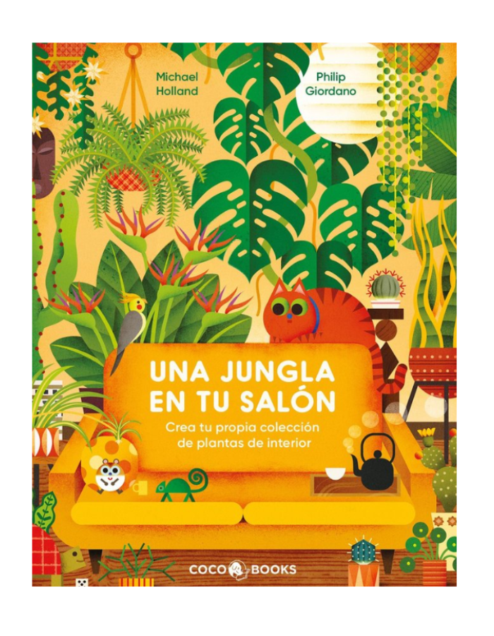 UNA JUNGLA EN TU SALON Crea tu propia coleccion de plantas de interior (Novedad 15/1/25)