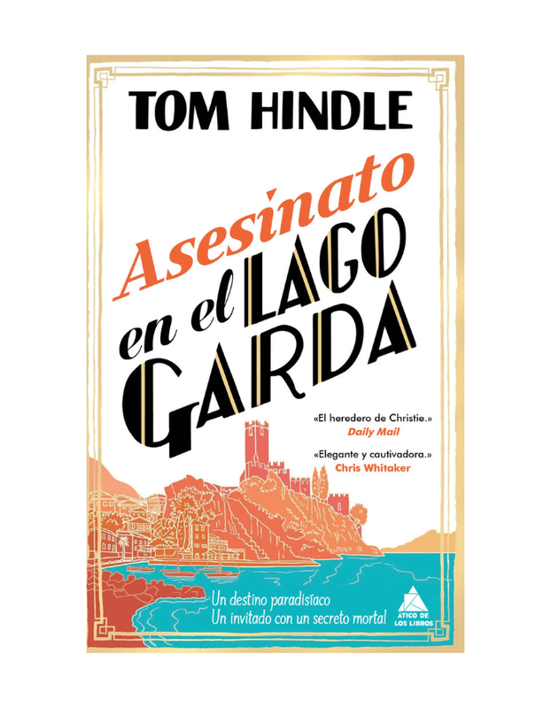 ASESINATO EN EL LAGO GARDA UN DESTINO PARADISIACO, UN INVITADO CON UN SECRETO MORTAL (Novedad  24/3/25)