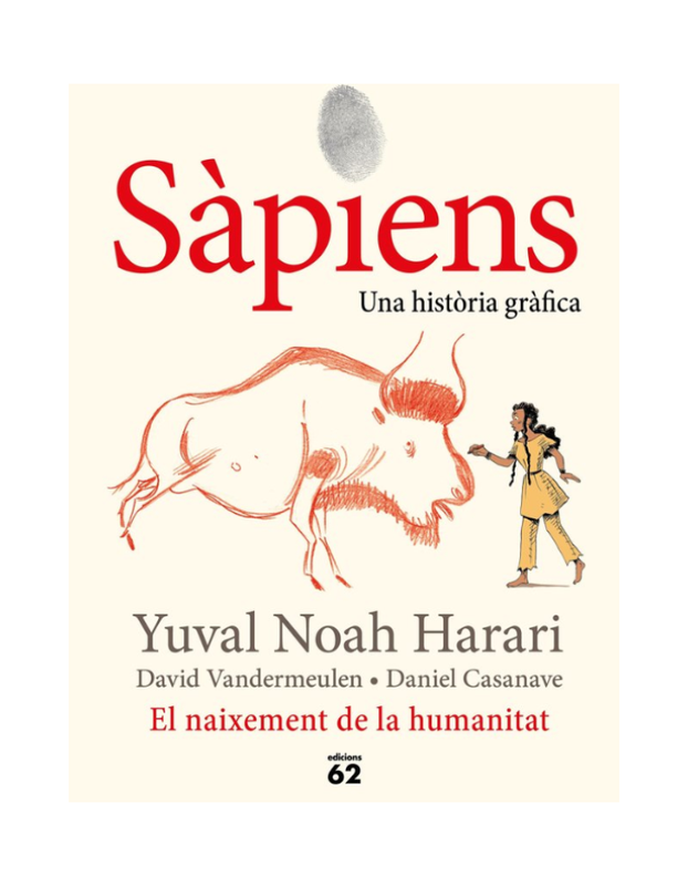 SAPIENS EL NAIXEMENT DE LA HUMANITAT Una història gràfica