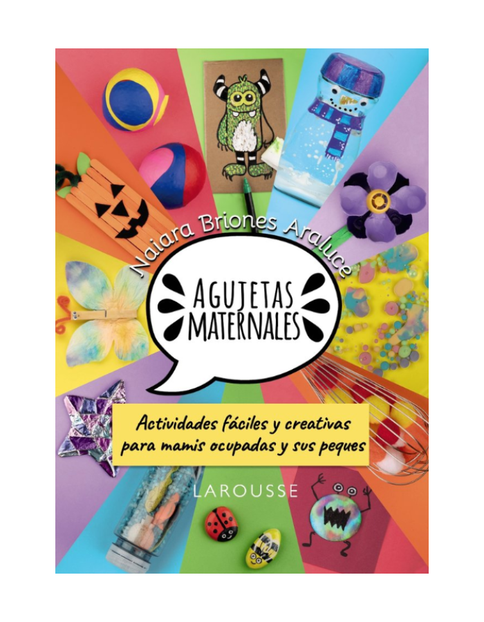 AGUJETAS MATERNALES Actividades faciles y creativas para mamis ocupadas y sus peques (Novedad 27/3/25)