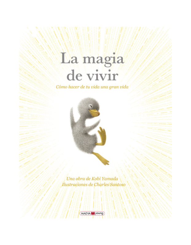 LA MAGIA DE VIVIR Como hacer de tu vida una gran vida