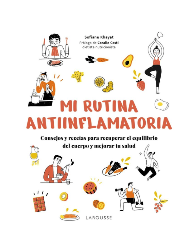MI RUTINA ANTIINFLAMATORIA Consejos y recetas para recuperar el equilibrio del cuerpo y mejorar tu salud (Novedad 8/5/25)