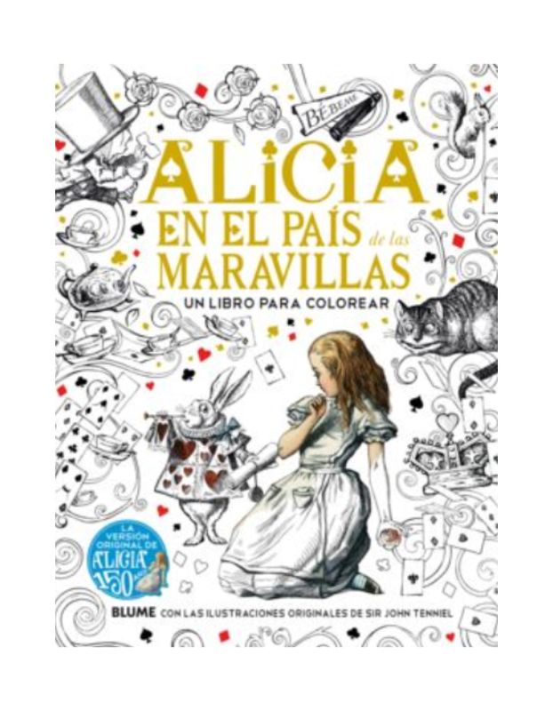 ALICIA EN EL PAIS DE LAS MARAVILLAS COLOREAR Un libro para colorear