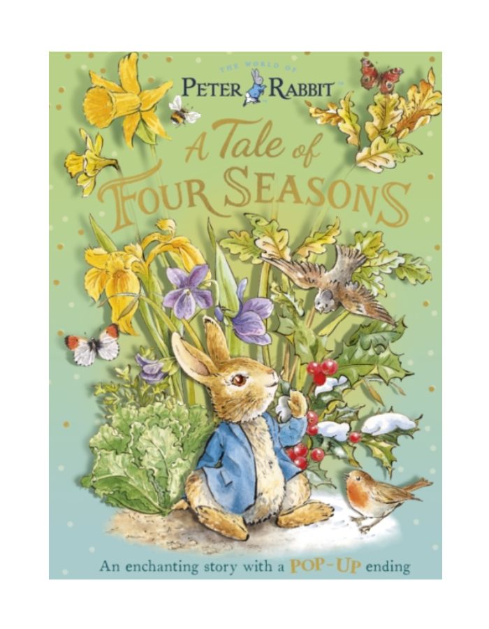 PETER RABBIT: A TALE OF FOUR SEASONS AN ENCHANTING STORY WITH A POP-UP ENDING