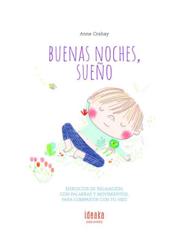BUENAS NOCHES SUEÑO Ejercicios de relajación, con palabras y movimientos, para compartir con tu hijo