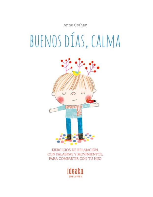BUENOS DIAS CALMA Ejercicios de relajación, con palabras y movimientos para compartir con tu hijo